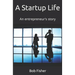 A Startup LIfe: An entrepreneur's story