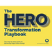 The Hero Transformation Playbook: The Step-By-Step Guide for Delivering Large-Scale Change