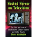Hosted Horror on Television: The Films and Faces of Shock Theater, Creature Features and Chiller Theater