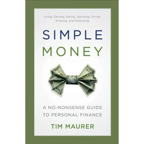 Simple Money: A No-Nonsense Guide to Personal Finance