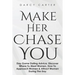 Make Her Chase You: Day Game Dating Advice, Discover Where To Meet Women, How To Approach Women & Attract Women During The Day