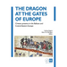 The Dragon at the Gates of Europe: Chinese presence in the Balkans and Central-Eastern Europe