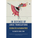 In Defense of Loose Translations: An Indian Life in an Academic World