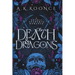 Of Death and Dragons: A gothic academia romantasy