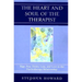 The Heart and Soul of the Therapist: Rage, Fear, Desire, Loss, and Love in the Psychotherapy Relationship