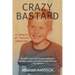 Crazy Bastard