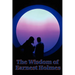 The Wisdom of Earnest Holmes: Essays on Spiritual Law and Creative Mind