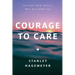 Courage to Care: You Can Help Others Who Are Suffering