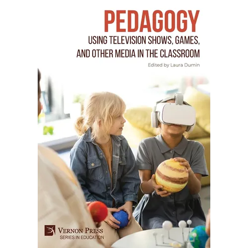 Pedagogy: Using Television Shows, Games, and Other Media in the Classroom