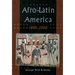 Afro-Latin America, 1800-2000