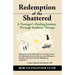 Redemption of the Shattered: A Teenager's Healing Journey Through Sandtray Therapy
