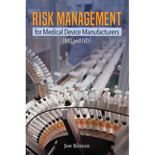 Risk Management for Medical Device Manufacturers: [MD and IVD]