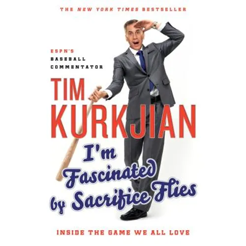 I'm Fascinated by Sacrifice Flies: Inside the Game We All Love