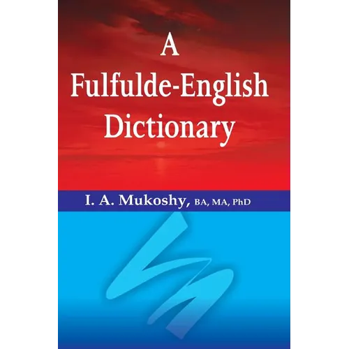 A Fulfulde-English Dictionary