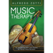 Music Therapy: An Introduction with Case Studies for Mental Illness Recovery