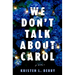 We Don't Talk about Carol