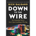 Down to the Wire: The Outlandish Tale of How I Quit Gambling to Win Big
