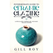 Intermediate Guide to Ceramic Glazing: Layer Glazes, Underglaze, and Make Triaxial Blends