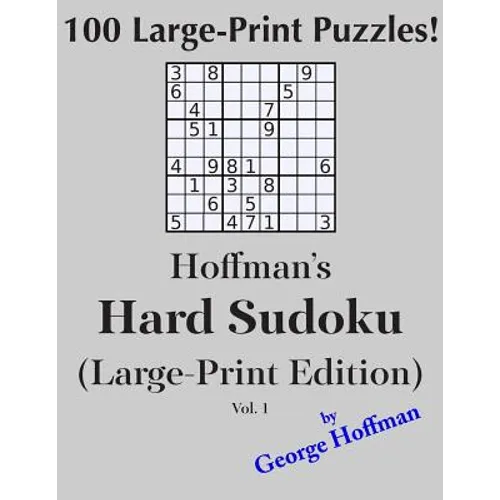 Hoffman's Hard Sudoku (Large Print Edition): 100 Puzzles