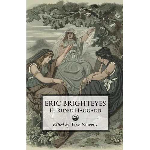 The Saga of Eric Brighteyes (Ed. Tom Shippey - Uppsala Books)
