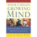 Your Child's Growing Mind: Brain Development and Learning From Birth to Adolescence