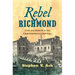Rebel Richmond: Life and Death in the Confederate Capital