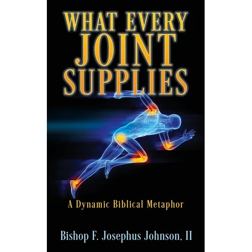 "What Every Joint Supplies": A Dynamic Biblical Metaphor