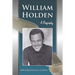 William Holden: A Biography