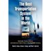 The Best Transportation System in the World: Railroads, Trucks, Airlines, and American Public Policy in the Twentieth Century