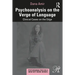 Psychoanalysis on the Verge of Language: Clinical Cases on the Edge