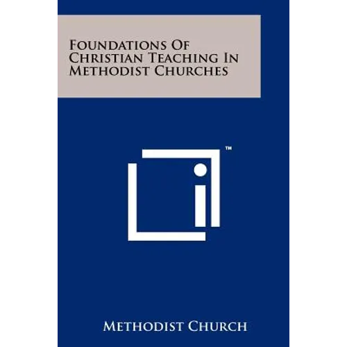 Foundations Of Christian Teaching In Methodist Churches