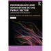 Performance and Innovation in the Public Sector: Managing for Results