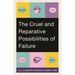 Cruel and Reparative Possibilities of Failure
