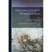 Indiana County, Pennsylvania; Her People, Past and Present, Embracing a History of the County; Volume 1