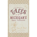Forgotten Tales of Michigan's Upper Peninsula