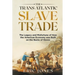 The Trans Atlantic Slave Trade: The Legacy and Misfortune of How the American Economy was Built on the Backs of Slaves