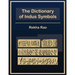 The Dictionary of Indus Symbols