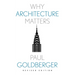 Why Architecture Matters