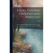 Pastel Painting Simplified and Perfected: After the Methods Compared With the Studies of the Best Masters
