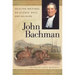 John Bachman: Selected Writings on Science, Race, and Religion