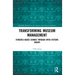 Transforming Museum Management: Evidence-Based Change through Open Systems Theory