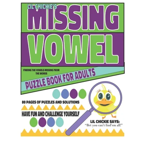 Lil Chickie's Missing Vowels: Puzzle Books For Adults