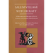 Salem-Village Witchcraft: A Documentary Record of Local Conflict in Colonial New England