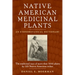 Native American Medicinal Plants: An Ethnobotanical Dictionary