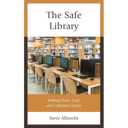Safe Library: Keeping Users, Staff, and Collections Secure