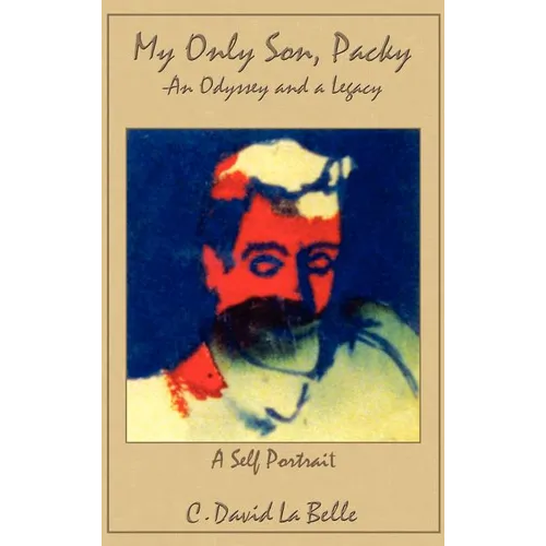 My Only Son, Packy: "An Odyssey and a Legacy"