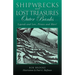 Shipwrecks and Lost Treasures: Outer Banks: Legends And Lore, Pirates And More!