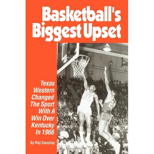 Basketball's Biggest Upset: Texas Western Changed The Sport With A Win Over Kentucky In 1966