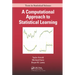 A Computational Approach to Statistical Learning