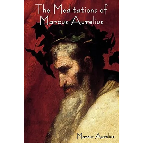 The Meditations of Marcus Aurelius